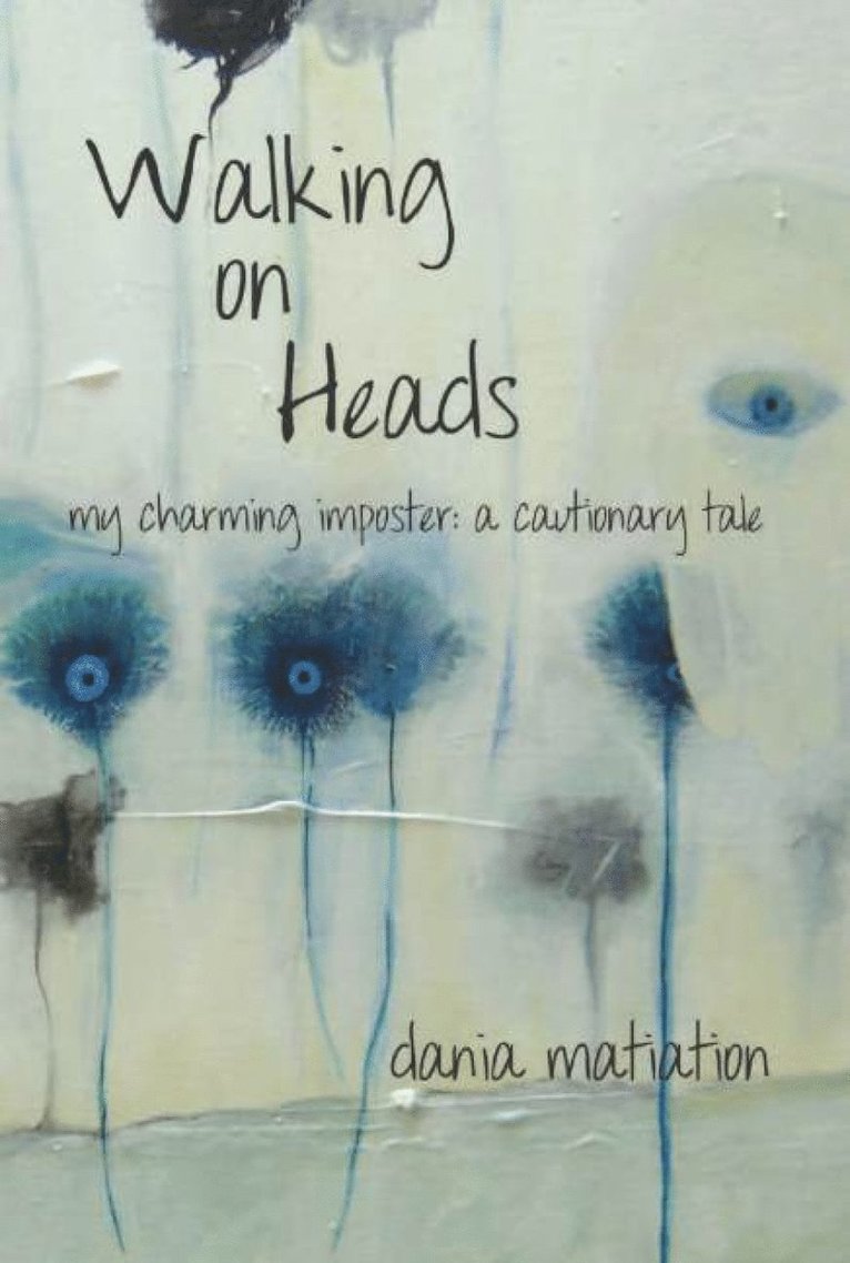 Dania Matiation - Walking on Heads, Häftad