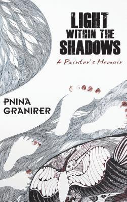 bokomslag Light Within The Shadows: A painter's memoir