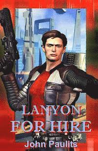 John Paulits - Lanyon For Hire, Häftad