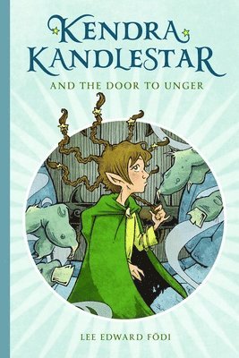 Kendra Kandlestar and the Door to Unger 1