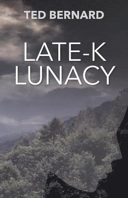 Late-K Lunacy 1