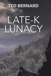 bokomslag Late-K Lunacy
