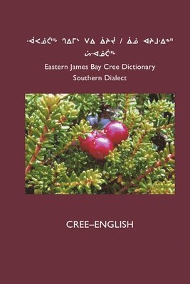 bokomslag East Cree (Southern) Dictionary