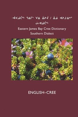 East Cree (Southern) Dictionary