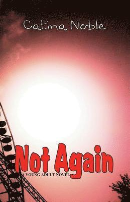 Catina Noble - Not Again, Häftad