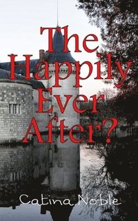 bokomslag The Happily Ever After?