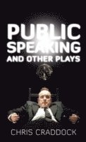bokomslag Public Speaking and Other Plays
