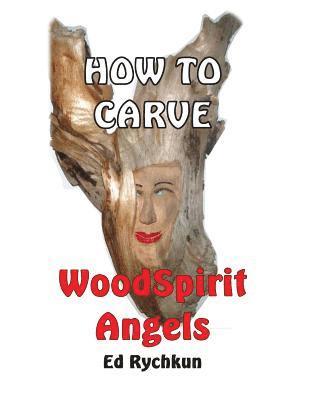 How To Carve WoodSpirit Angels 1