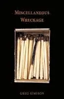 Greg Simison - Miscellaneous Wreckage, Häftad. Tillgänglighet: Lägg i varukorg