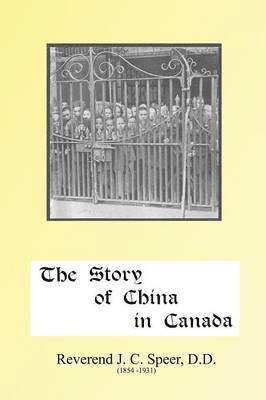 bokomslag The Story of China in Canada