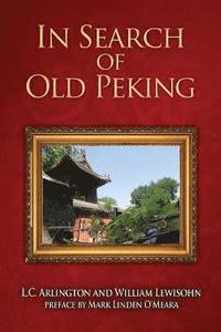 bokomslag In Search of Old Peking