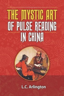 The Mystic Art of Pulse Reading in China 1