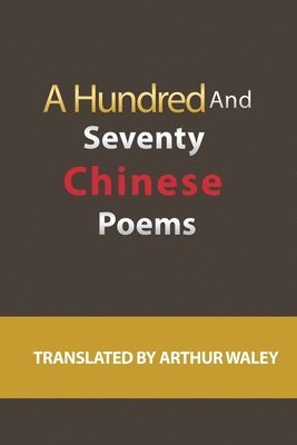 A Hundred and Seventy Chinese Poems 1