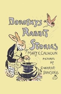 bokomslag Dorothy's Rabbit Stories