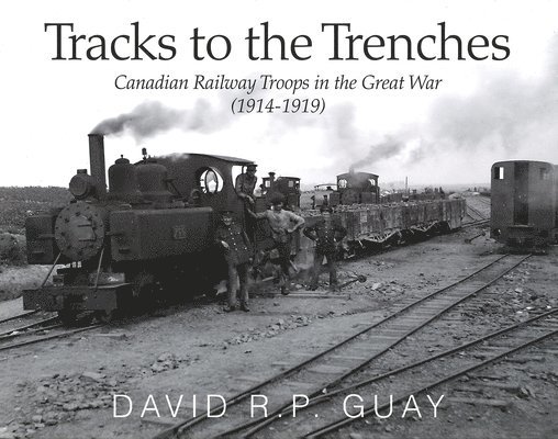 Tracks to the Trenches 1