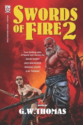Jack MacKenzie, G W Thomas, David A Hardy, G. W. Thomas, Jack Mackenzie - Swords of Fire 2, Häftad