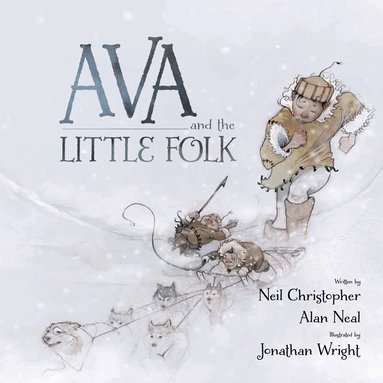 Neil Christopher, Alan Neal - Ava and the Little Folk, Inbunden