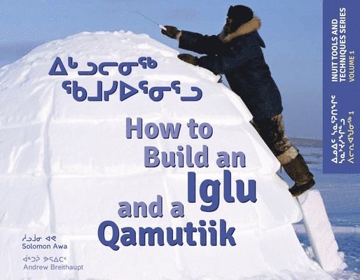How to Build an Iglu and a Qamutiik 1