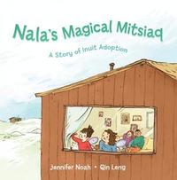 bokomslag Nala's Magical Mitsiaq (Inuktitut): A Story of Inuit Adoption