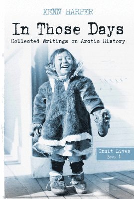 In Those Days: Inuit Lives 1