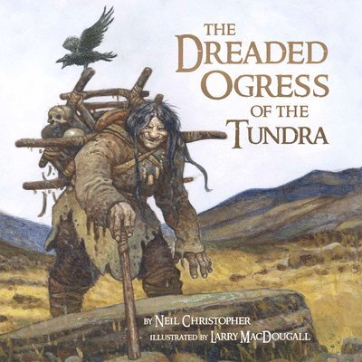 The Dreaded Ogress of the Tundra 1