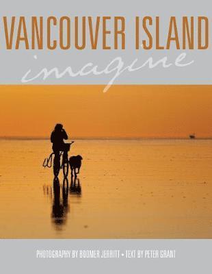 Peter Grant, Boomer Jerritt - Vancouver Island Imagine, Häftad