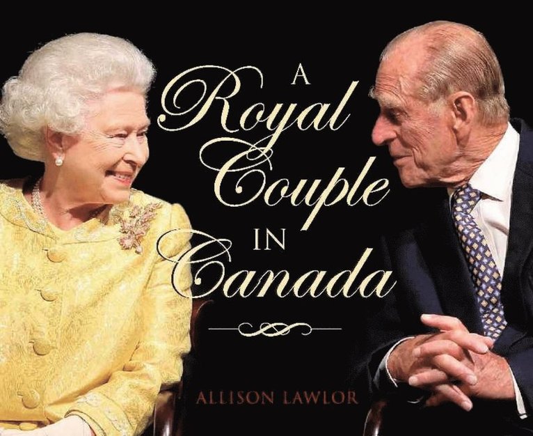 Allison Lawlor - Royal Couple in Canada, Inbunden