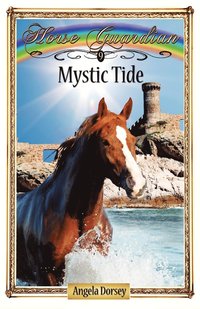 bokomslag Mystic Tide: Sometimes Horses Need a Little Magic