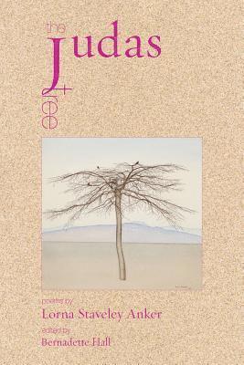 The Judas Tree: Poems by Lorna Staveley Anker