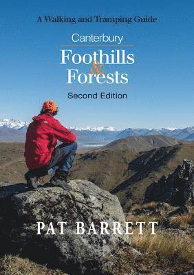 Pat Barrett - Canterbury Foothills & Forests: A Walking and Tramping Guide, Häftad