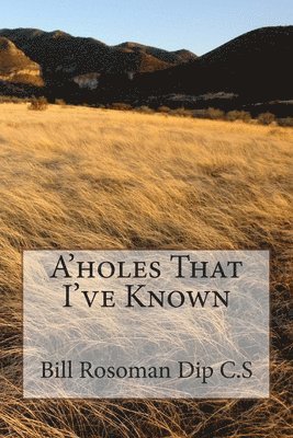 A'holes That I've Known 1