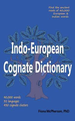 Fiona McPherson - Indo-European Cognate Dictionary, Inbunden