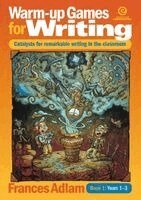Frances Adlam - Warm-up Games for Writing Book 1 Years 1-3: Catalysts for remarkable writing in the classroom, Häftad