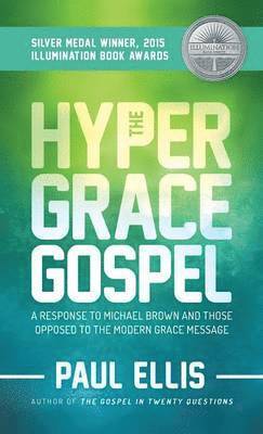 The Hyper-Grace Gospel 1