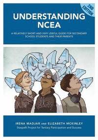bokomslag Understanding Ncea: A Relatively Short and Very Useful Guide for Secondary School Students and Their Parents