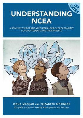 bokomslag Understanding Ncea: A Relatively Short and Very Useful Guide for Secondary School Students and Their Parents