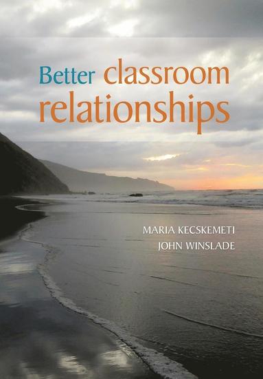bokomslag Better Classroom Relationships