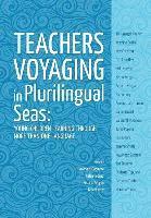 bokomslag Teachers Voyaging in Pluralingual Seas