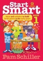 Pam Schiller - Start Smart Bk 1 - Ideas and Activities to Build Brain Power in the Early Years, Häftad