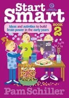 Pam Schiller - Start Smart Bk 2 - Ideas and Activities to Build Brain Power in the Early Years, Häftad