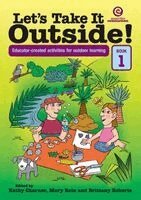 Brittany Roberts, Kathy Charner, Mary Rein - Let's Take it Outside! Bk 1, Häftad