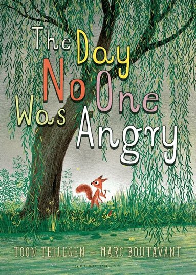 Toon Tellegen - Day No One Was Angry, Inbunden
