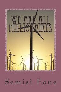 bokomslag We are all Millionaires: ...the millionaire advice book...