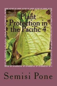 bokomslag Plant Protection in the Pacific 4