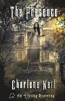 Charlene Neil - The Presence, Häftad