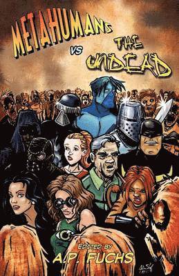 Eric S. Brown, Keith Gouveia, A.P. Fuchs - Metahumans Vs the Undead, Häftad