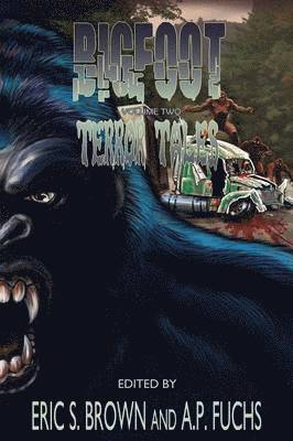 Eric S. Brown, A.P. Fuchs - Bigfoot Terror Tales Vol. 2, Häftad