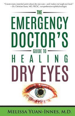 The Emergency Doctor's Guide to Healing Dry Eyes