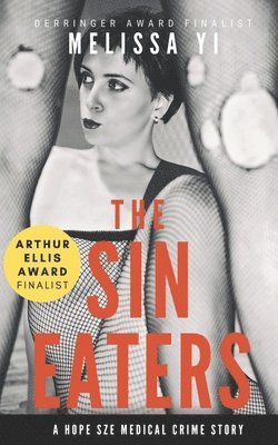 The Sin Eaters: A Hope Sze Medical Crime Story & Essay 1