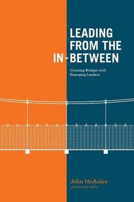John McAuley, Brenda Melles - Leading from the In-Between, Häftad
